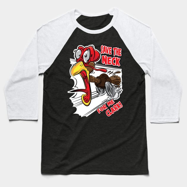 Save the Neck for Me Clark Baseball T-Shirt by eShirtLabs